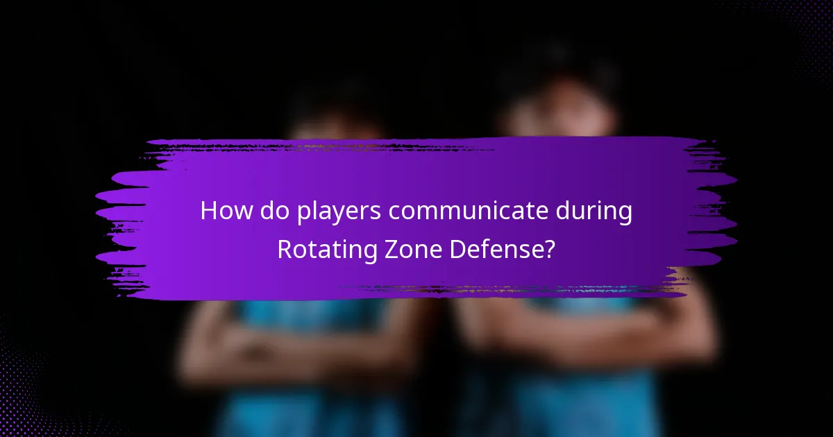 How do players communicate during Rotating Zone Defense?