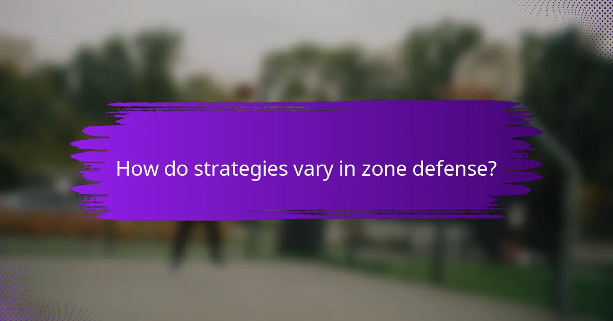 How do strategies vary in zone defense?