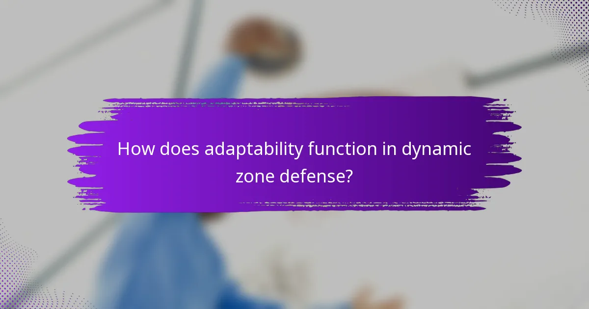 How does adaptability function in dynamic zone defense?