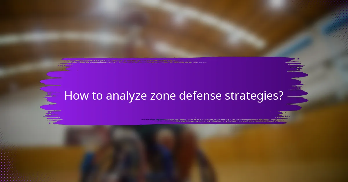 How to analyze zone defense strategies?